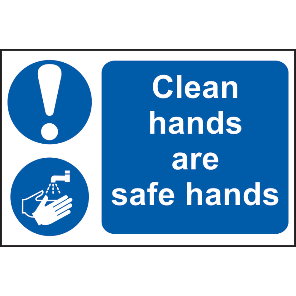 Clean hands are safe hands - PVC (300 x 200mm)