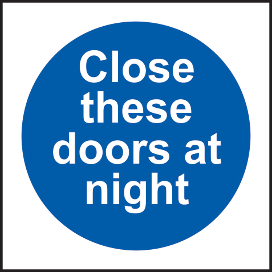 Close these doors at night - SAV (100 x 100mm)