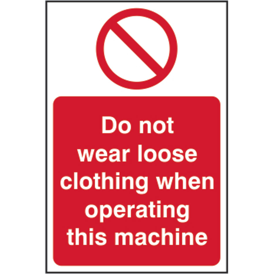 Do not wear loose clothing when operating this machine - RPVC (200 x 300mm)