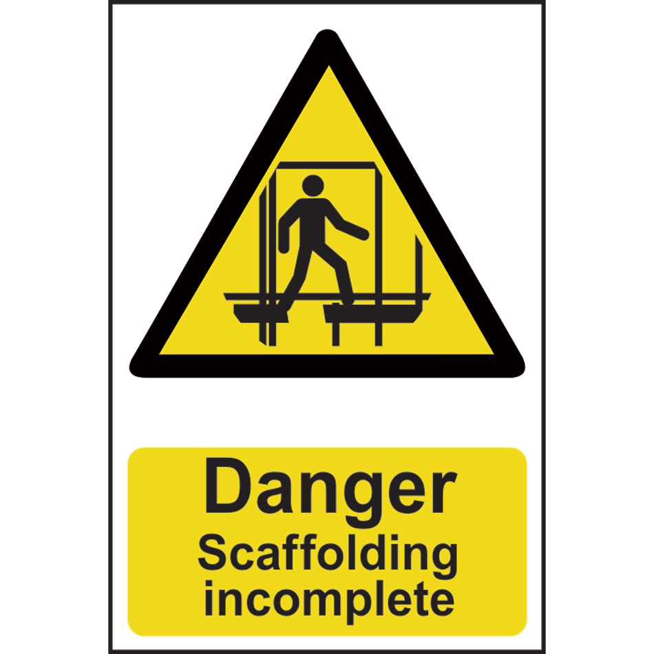 Danger Scaffolding incomplete - Correx (200 x 300mm)