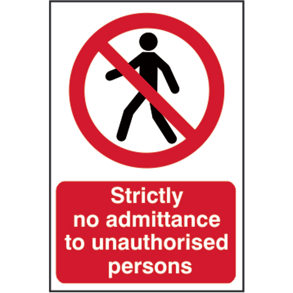 Strictly no admittance to unauthorised persons - PVC (400 x 600mm)