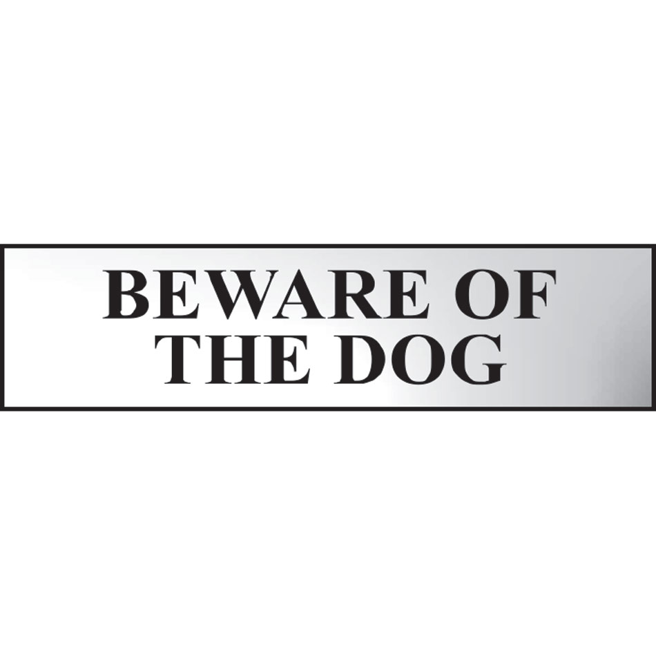 Beware of the dog - CHR (200 x 50mm)